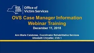 OVS Case Manager Information Webinar Training - December 11, 2018