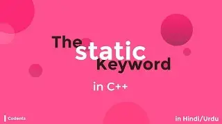 The "static" Keyword in C++, Part1/2.