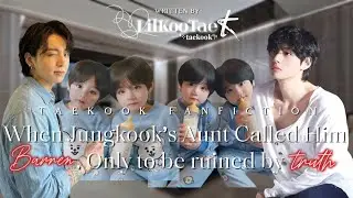 ​When Jungkook&rsquo;s Aunt Called Him Barren, Only to be ruined by Truth | Oneshot | TopKook 