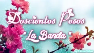Doscientos Pesos - La Banda !!! Poema Dia De La Madre !!!