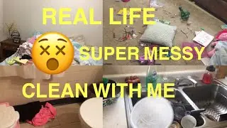 REAL LIFE, SUPER MESSY CLEAN WITH ME! (SERIOUS CLEANING MOTIVATION!)