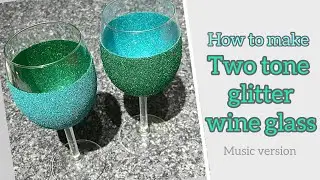 HOW TO MAKE two tone glitter wine glasses ✨🍷 blue and green glitter! Time lapse video