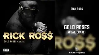 Rick Ross - Gold Roses ft. Drake (417Hz)