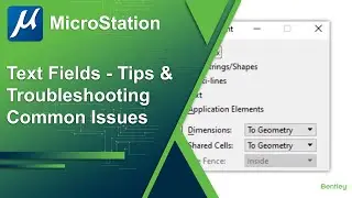 Text Fields - Tips & Troubleshooting Common Issues in MicroStation