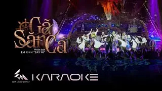 [KARAOKE] GÃ SĂN CÁ - Quang Hùng MasterD, Saabirose, Lâm Bảo Ngọc, MAIQUINN, Quỳnh Anh Shyn | EXSH
