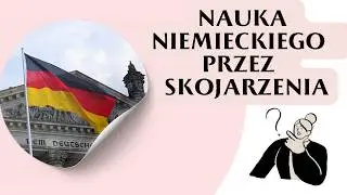 Nauka j. niemieckiego przez skojarzenia