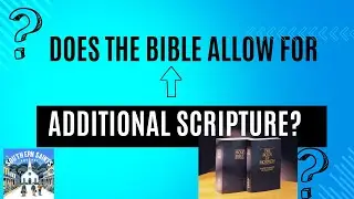 Does the bible allow additional scripture?