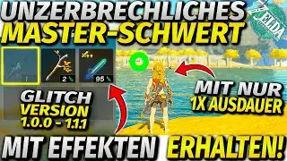 *NEU* Unzerbrechliches Master-Schwert erhalten! - Glitch Version 1.1.1 ► Zelda Tears of the Kingdom