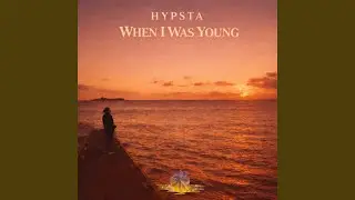 When I Was Young (Extended Version)