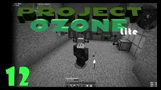 Project Ozone Lite - Automation Begins - Episode 12 - Modded Minecraft
