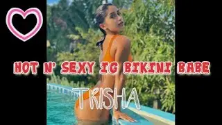HOT AND SEXY IG BIKINI BABE/ TRISHA NEWAZ