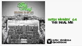 HUSH MONEY_64 - THE REAL ME (AUDIO)