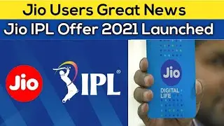 Jio Users Great News | Jio IPL Offer 2021 Launched in India