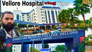 Vellore Hospital Vlog | Christian Medical College Vellore | Part-5 | Last Journey