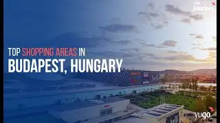 Top Shopping Areas in Budapest, Hungary