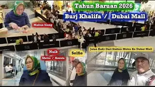 Pertama Kalinya Tahun Baruan Di Burj Khalifa /  Dubai Mall Spesial Tahun 2026