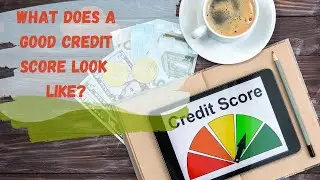What Does a Good Credit Score Look Like | EXPLAINED
