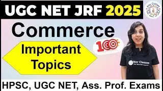 Commerce Important Topics | UGC NET JRF | HPSC  | NTA NET JRF 2025 | By Navdeep Mam