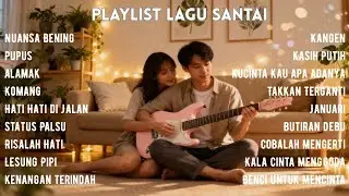 Kumpulan Lagu Cafe, Lagu Santai, Lagu Indonesia Cover Terbaik Playlist #1 Chill & Relaxing