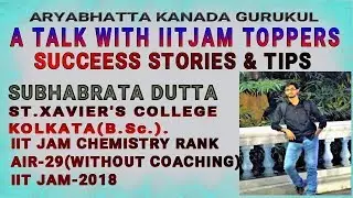 KNOW SUCCESS MANTRA OF TOPPERS/INTERVIEW OF IIT JAM-2018 TOPPER-AIR-29/IIT JAM CHEMISTRY-2019.