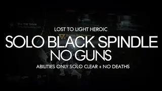 Destiny - Solo Black Spindle No Guns (Abilities Only)