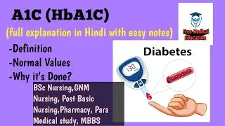 HBA1C(A1C)Glycated haemoglobin,Definition, Purposes,Values full explanation in Hindi with easy notes