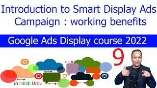 Smart Display Ads Campaign introduction and working benefits | Google Ads Display course 2022 9