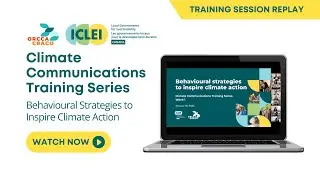 Climate Communications Training Series: Behavioural strategies to inspire climate action