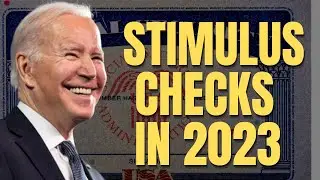 $1200 Fourth Stimulus Check in 2023? | 5 MORE Stimulus Checks THIS Year