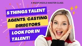 5 THINGS CASTING DIRECTORS NEED FROM YOUR CHILD!