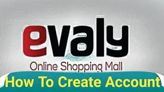 How To Create Evaly Account Android Apps 2021 | Evaly Online Shopping Mall | Evaly Account Open 2021