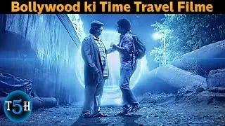 Top 5 Bollywood Time Travel Movies || Top 5 Hindi