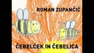 Roman Zupančič - Čebelček in čebelica
