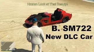 Benefactor SM722 New DLC Car - Is it Good! | Customization and Testing.