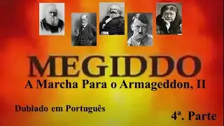 MEGIDDO: A Marcha Para o Armageddon II (Parte 04)
