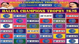 HALDIA CHAMPIONS TROPHY - 2025 || ICARE || live - Amit studio Haldia