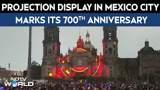 Mexico News | Projection Display In Mexico City Marks 700th Anniversary Of Founding Of Tenochtitlan
