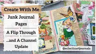Decorating Junk Journal Pages, A Flip Thru, and a Channel Status Report