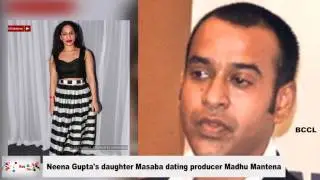 Neena Gupta's daughter Masaba dating producer Madhu Mantena - BT