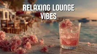 Sunset Beach Chillout Music ~ Relaxing Lounge Vibes for Tropical Evenings