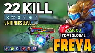 22 BRUTAL KILL! Freya Best Build 2022 [ Top 1 Global Freya Gameplay ] By Asick 3 - Mobile Legends