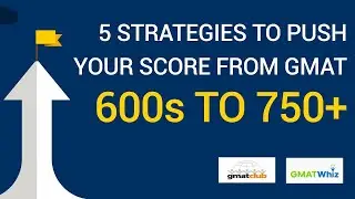 How to push your score from GMAT 600s to 750+ | GMAT Score Improvement Masterclass