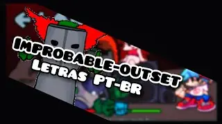 Improbable-Outset Letras PT-BR
