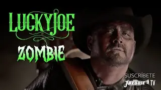 Lucky Joe - Zombie (Video Oficial)