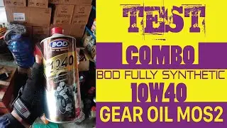 TEST COMBO BOD FULLY SYNTHETIC 10W40 & GEAR OIL MOS2