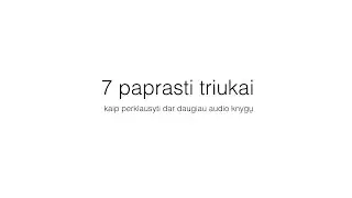 Web seminaras: 7 Paprasti Triukai Kaip Perklausyti Dar Daugiau Audio Knygų