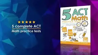 Book Trailer: 5 ACT Math Practice Tests: Extra Practice to Help Achieve an Excellent Score