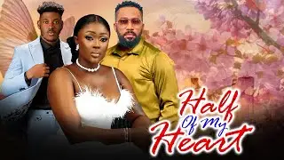 HALF OF MY HEART - FREDERICK LEONARD|NANCY IHEME|CHIDI DIKE 2026 MOST AMAZING TRENDING MOVIE