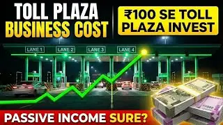 TOLL PLAZA BUSINESS PLAN & COST | INVEST IN HIGHWAY & EARN #business #investment #tollplaza #highway