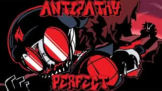 Friday Night Funkin' - Perfect Combo - ANTIPATHY Mod (Demo) [F*CKED]